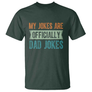 My Jokes Are Officially Dad Jokes T Shirt Funny New Dad First Fathers Day TS10 Dark Forest Green Print Your Wear