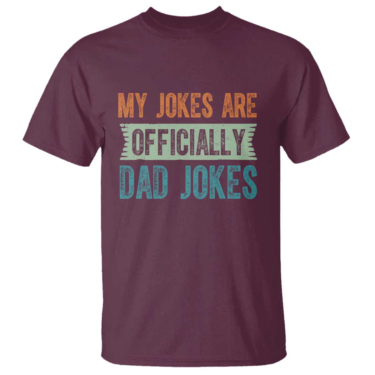 My Jokes Are Officially Dad Jokes T Shirt Funny New Dad First Fathers Day TS10 Maroon Print Your Wear