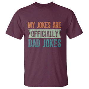 My Jokes Are Officially Dad Jokes T Shirt Funny New Dad First Fathers Day TS10 Maroon Print Your Wear