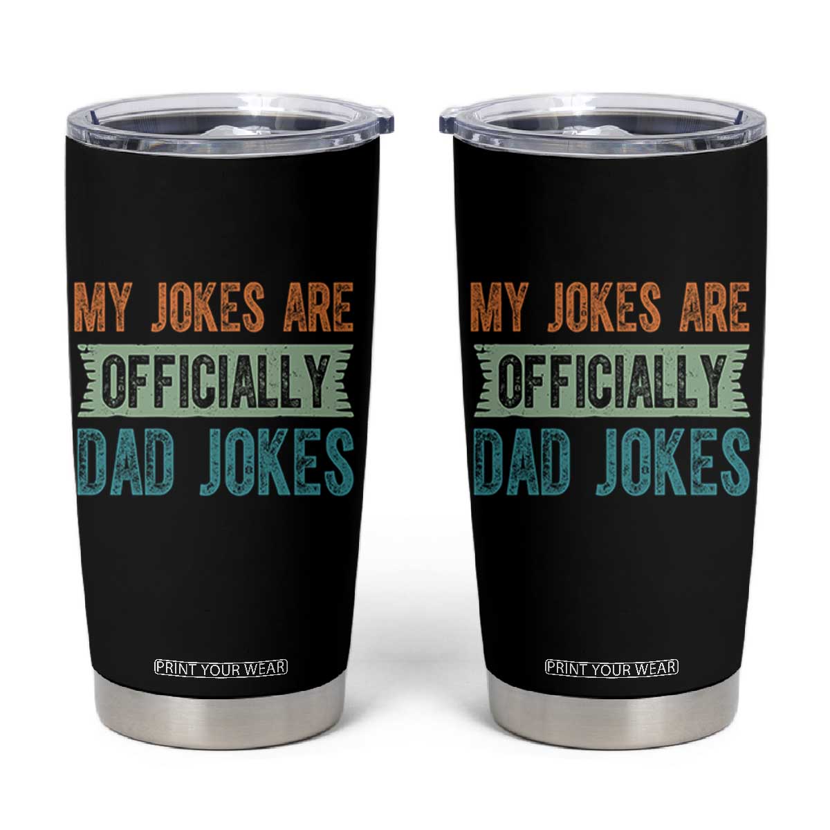 My Jokes Are Officially Dad Jokes Tumbler Cup Funny New Dad First Fathers Day TS10 Black Print Your Wear