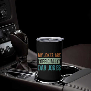 My Jokes Are Officially Dad Jokes Tumbler Cup Funny New Dad First Fathers Day TS10 Print Your Wear