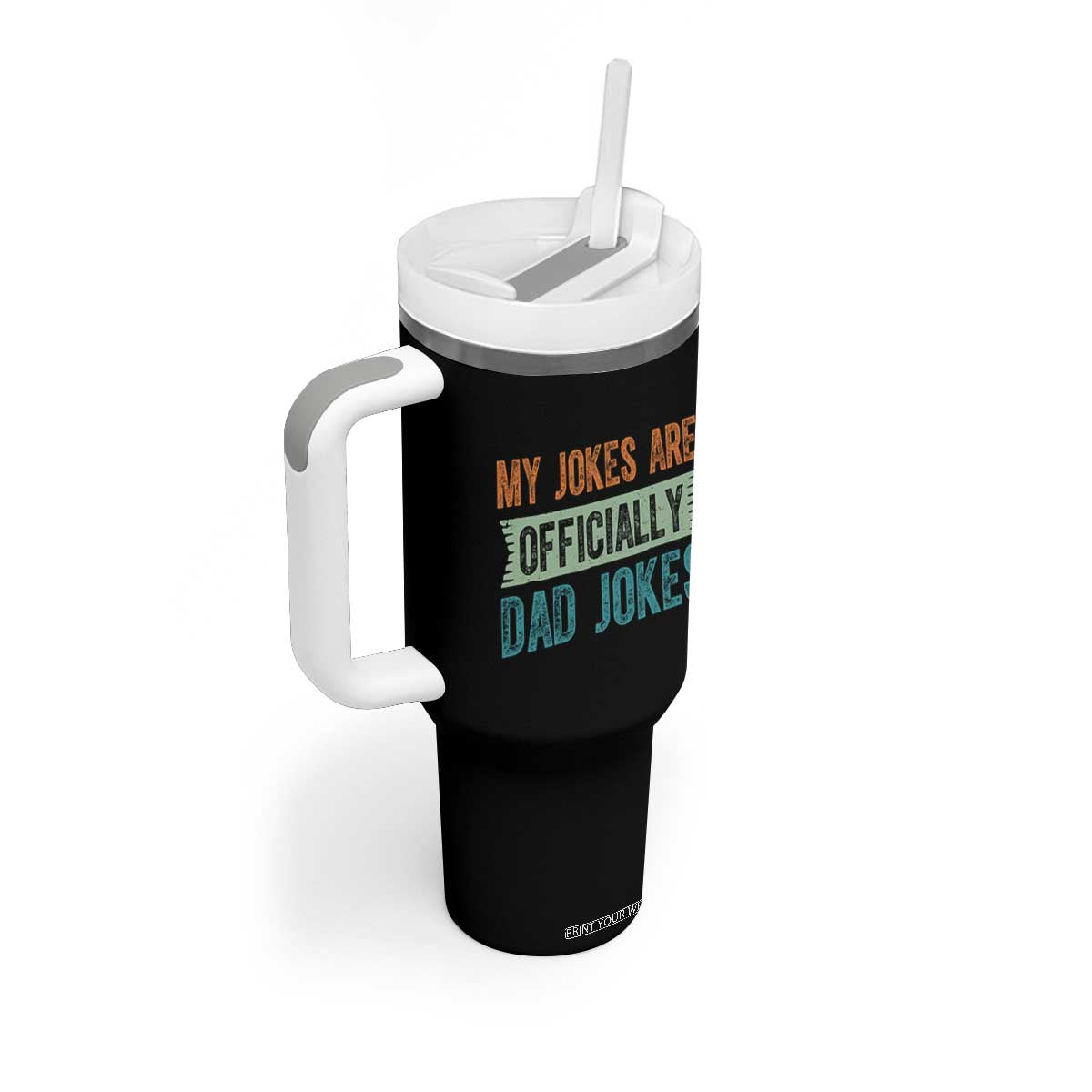 My Jokes Are Officially Dad Jokes Tumbler With Handle Funny New Dad First Fathers Day TS10 Print Your Wear