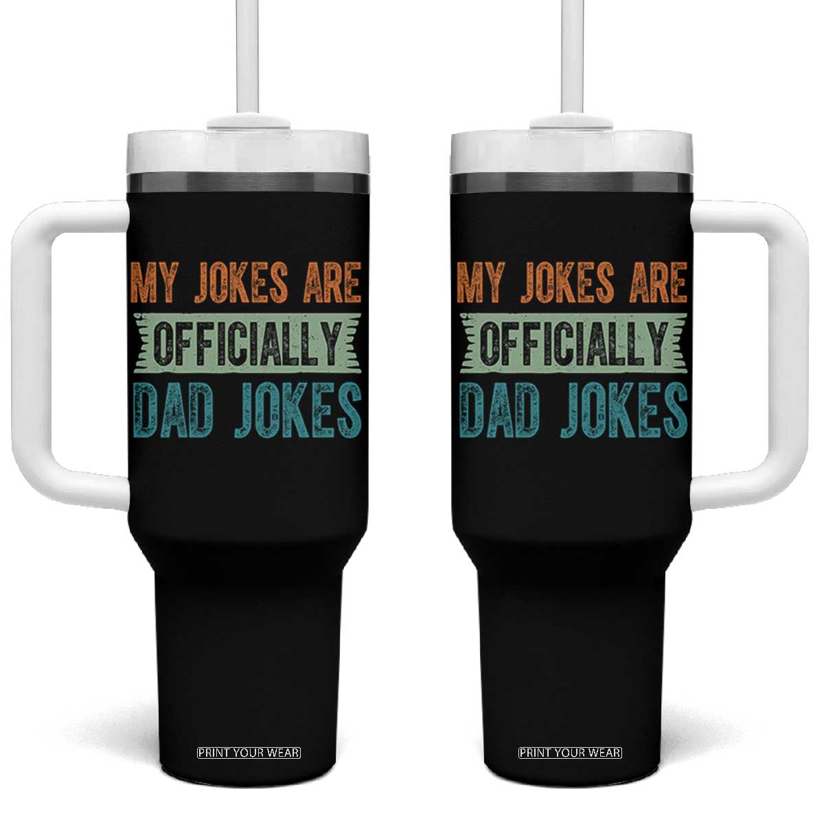 My Jokes Are Officially Dad Jokes Tumbler With Handle Funny New Dad First Fathers Day TS10 One Size: 40 oz Black Print Your Wear