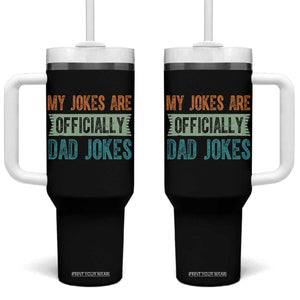 My Jokes Are Officially Dad Jokes Tumbler With Handle Funny New Dad First Fathers Day TS10 One Size: 40 oz Black Print Your Wear