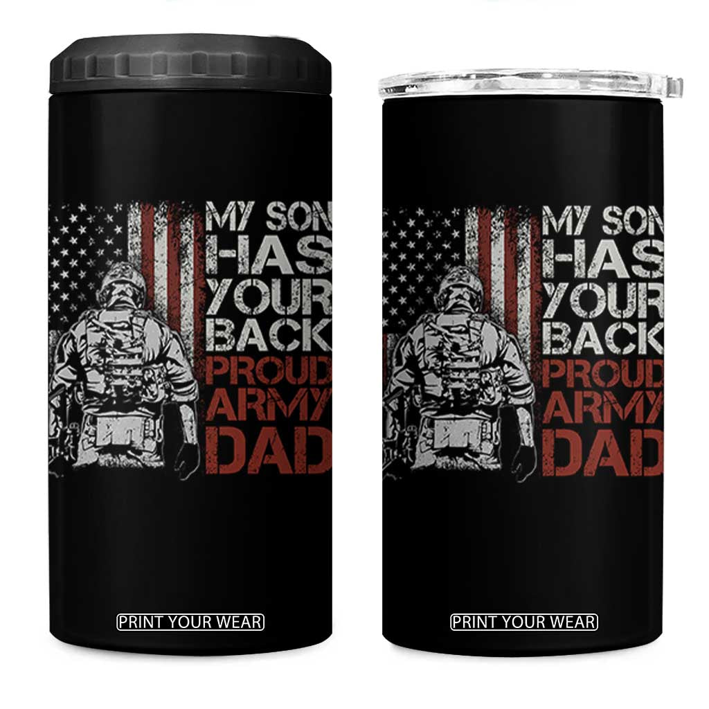 My Son Has Your Back Proud Army Dad 4 in 1 Can Cooler Tumbler Military Father TS11 One Size: 16 oz Black Print Your Wear