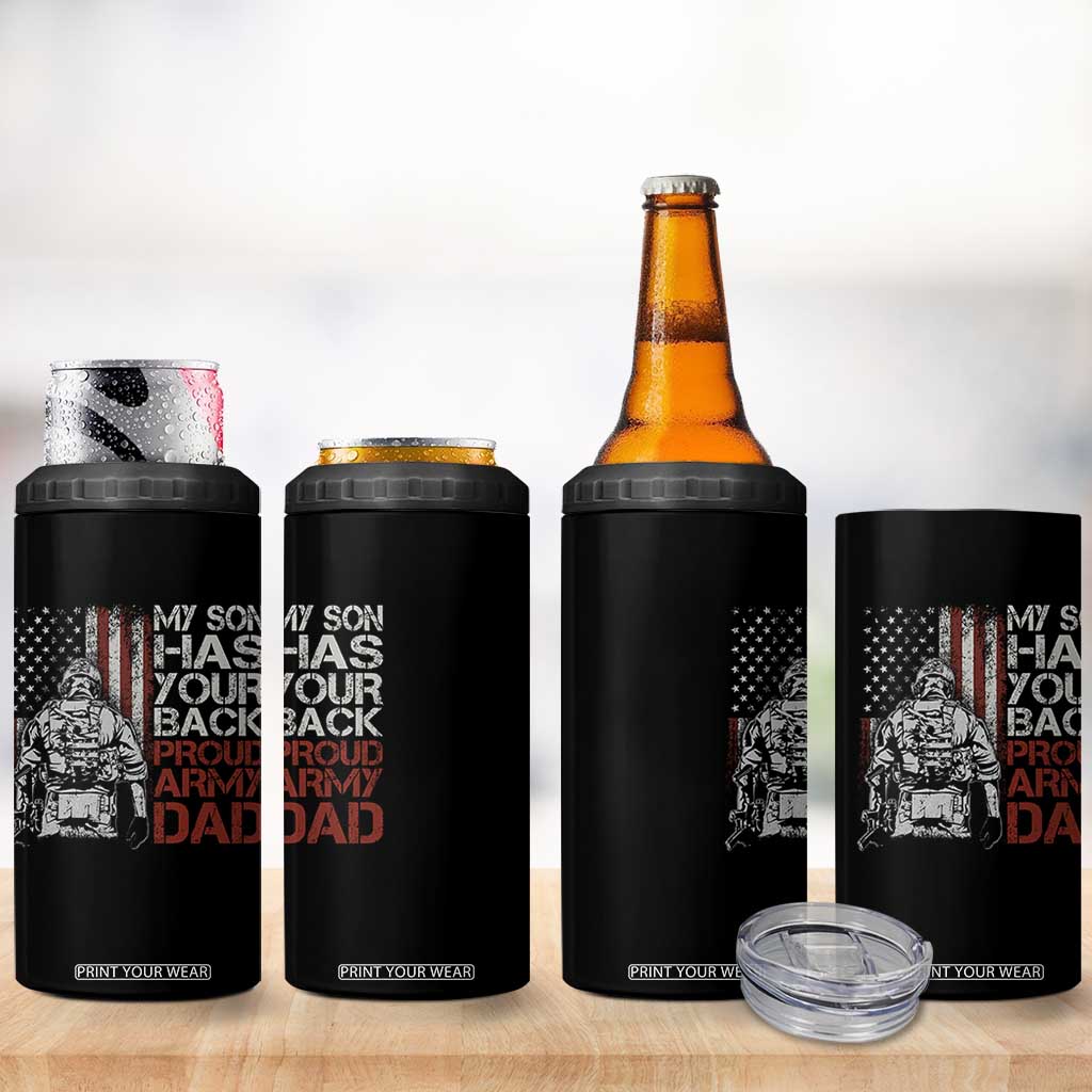 My Son Has Your Back Proud Army Dad 4 in 1 Can Cooler Tumbler Military Father TS11 Print Your Wear
