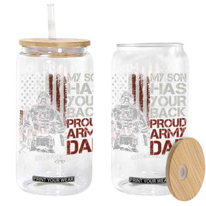 My Son Has Your Back Proud Army Dad Glass Can Military Father TS11 Black Print Your Wear