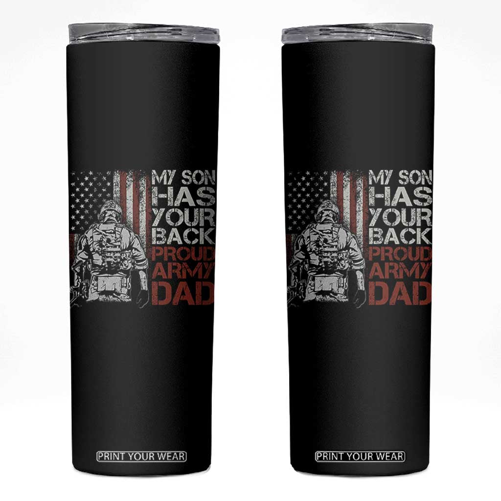 My Son Has Your Back Proud Army Dad Skinny Tumbler Military Father TS11 Black Print Your Wear