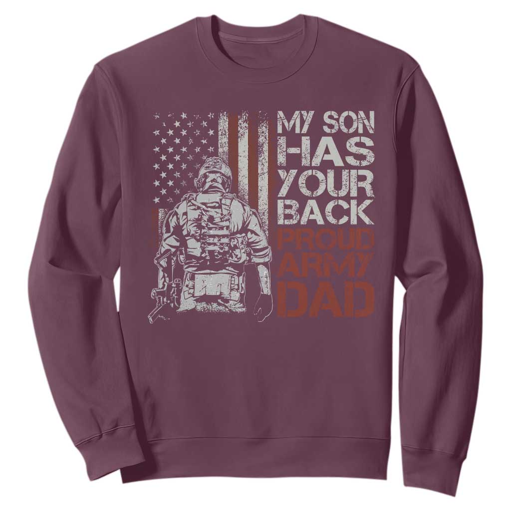 My Son Has Your Back Proud Army Dad Sweatshirt Military Father TS11 Maroon Print Your Wear