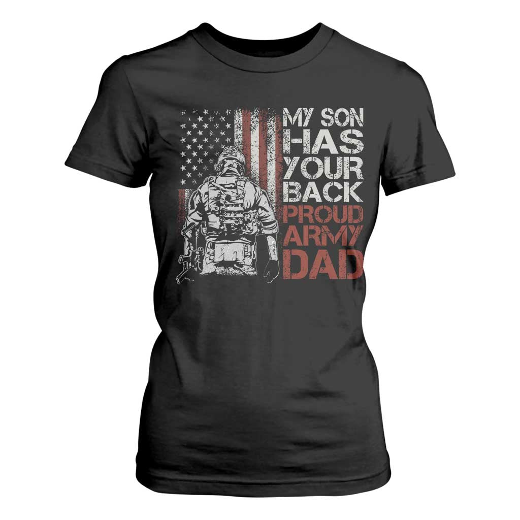 My Son Has Your Back Proud Army Dad T Shirt For Women Military Father TS11 Black Print Your Wear