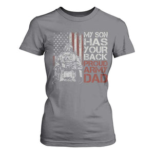 My Son Has Your Back Proud Army Dad T Shirt For Women Military Father TS11 Charcoal Print Your Wear