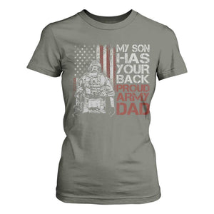 My Son Has Your Back Proud Army Dad T Shirt For Women Military Father TS11 Military Green Print Your Wear