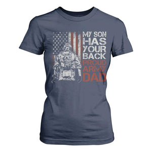 My Son Has Your Back Proud Army Dad T Shirt For Women Military Father TS11 Navy Print Your Wear