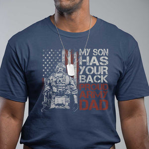 My Son Has Your Back Proud Army Dad T Shirt Military Father TS11 Navy Print Your Wear