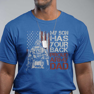 My Son Has Your Back Proud Army Dad T Shirt Military Father TS11 Royal Blue Print Your Wear