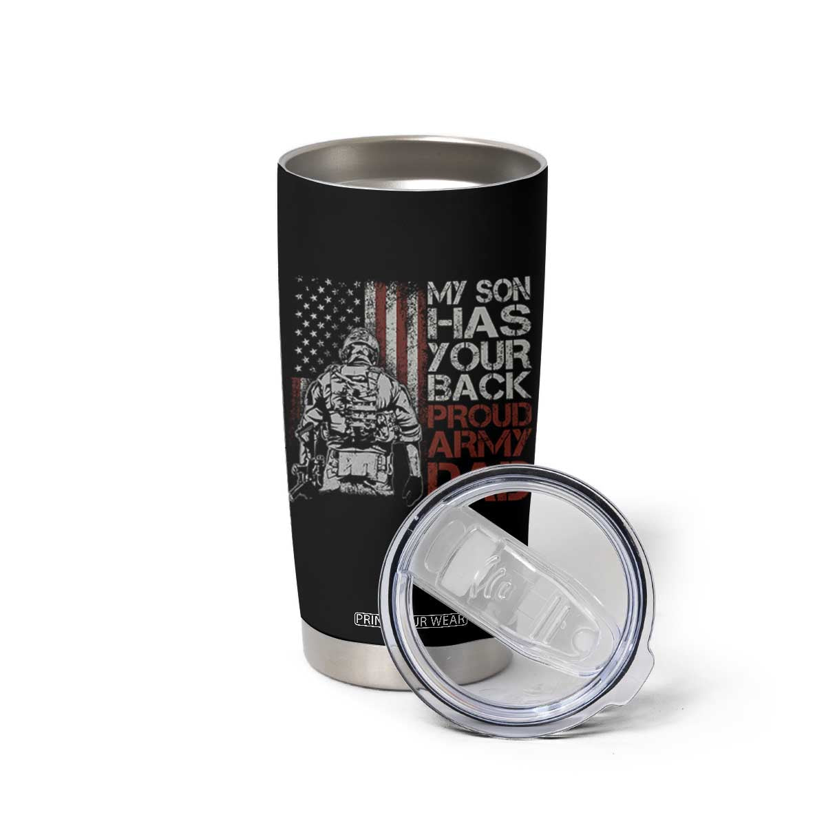 My Son Has Your Back Proud Army Dad Tumbler Cup Military Father TS11 Print Your Wear