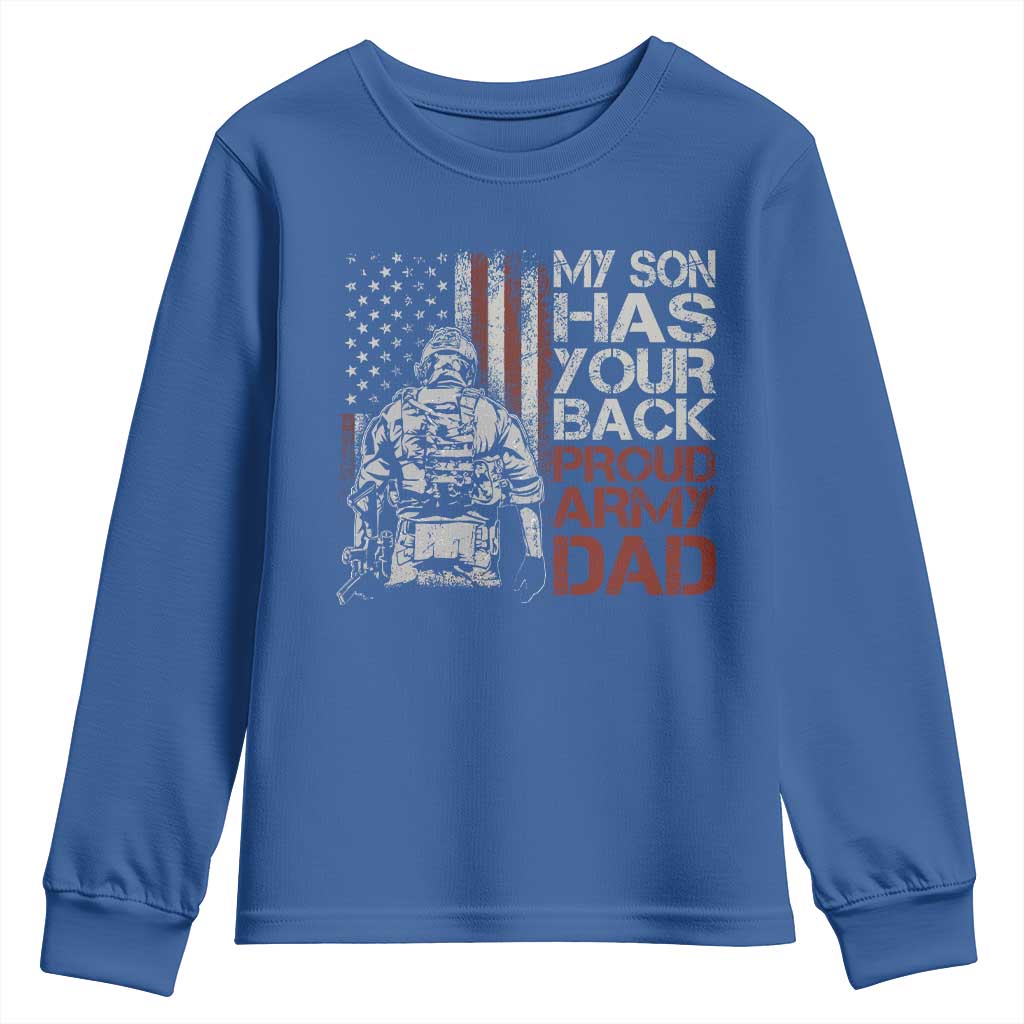 My Son Has Your Back Proud Army Dad Youth Sweatshirt Military Father TS11 Royal Blue Print Your Wear