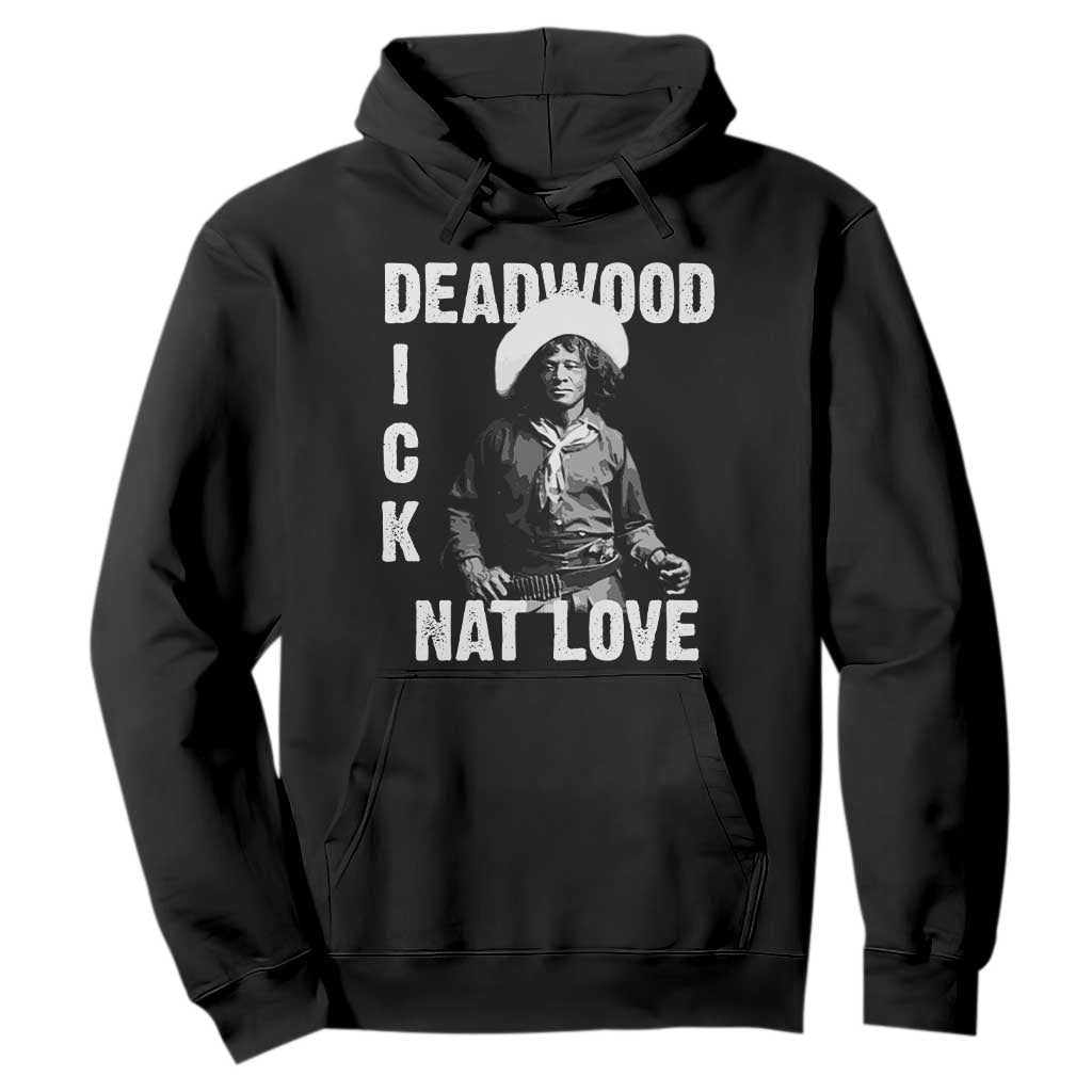 Nat Love Hoodie Deadwood Dick Black Cowboy Western Legend Vintage TS02 Black Print Your Wear