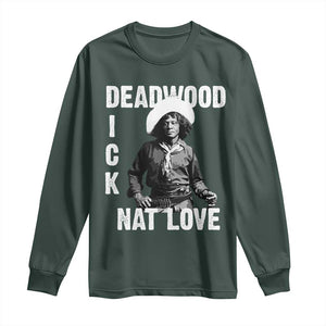 Nat Love Long Sleeve Shirt Deadwood Dick Black Cowboy Western Legend Vintage TS02 Dark Forest Green Print Your Wear