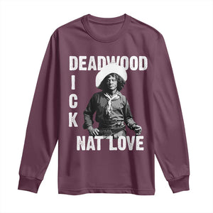 Nat Love Long Sleeve Shirt Deadwood Dick Black Cowboy Western Legend Vintage TS02 Maroon Print Your Wear