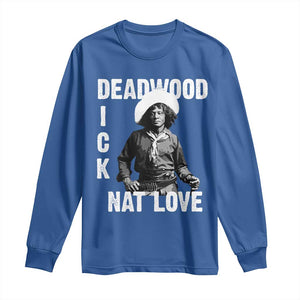 Nat Love Long Sleeve Shirt Deadwood Dick Black Cowboy Western Legend Vintage TS02 Royal Blue Print Your Wear