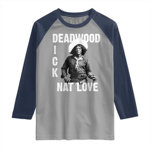 Nat Love Raglan Shirt Deadwood Dick Black Cowboy Western Legend Vintage TS02 Sport Gray Navy Print Your Wear