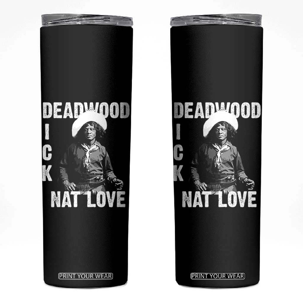 Nat Love Skinny Tumbler Deadwood Dick Black Cowboy Western Legend Vintage TS02 Black Print Your Wear