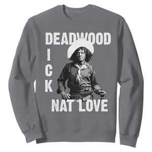Nat Love Sweatshirt Deadwood Dick Black Cowboy Western Legend Vintage TS02 Charcoal Print Your Wear