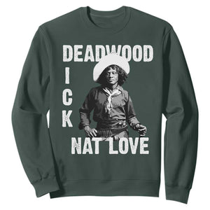 Nat Love Sweatshirt Deadwood Dick Black Cowboy Western Legend Vintage TS02 Dark Forest Green Print Your Wear