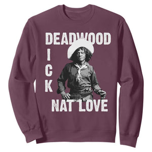 Nat Love Sweatshirt Deadwood Dick Black Cowboy Western Legend Vintage TS02 Maroon Print Your Wear