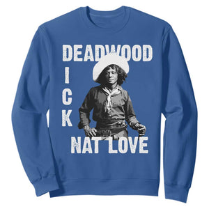 Nat Love Sweatshirt Deadwood Dick Black Cowboy Western Legend Vintage TS02 Royal Blue Print Your Wear