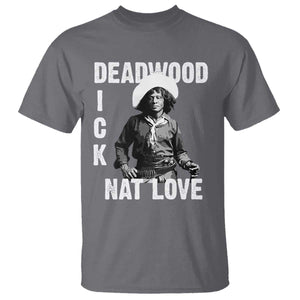 Nat Love T Shirt Deadwood Dick Black Cowboy Western Legend Vintage TS02 Charcoal Print Your Wear