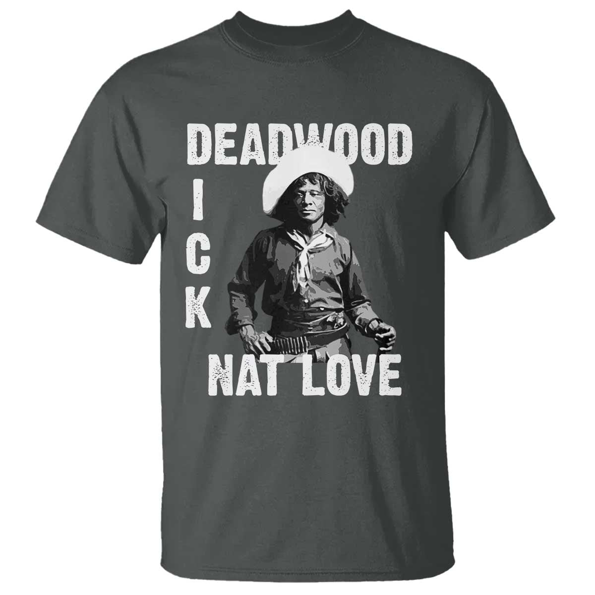 Nat Love T Shirt Deadwood Dick Black Cowboy Western Legend Vintage TS02 Dark Heather Print Your Wear