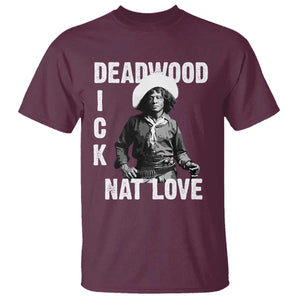 Nat Love T Shirt Deadwood Dick Black Cowboy Western Legend Vintage TS02 Maroon Print Your Wear