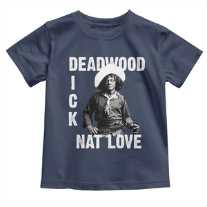 Nat Love Toddler T Shirt Deadwood Dick Black Cowboy Western Legend Vintage TS02 Navy Print Your Wear