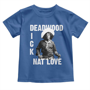 Nat Love Toddler T Shirt Deadwood Dick Black Cowboy Western Legend Vintage TS02 Royal Blue Print Your Wear