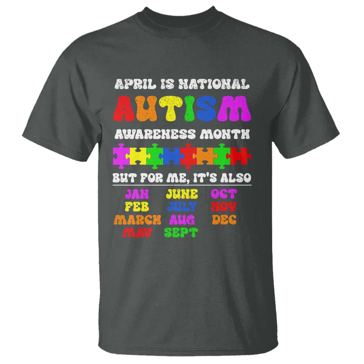 National Autism Awerness Month T Shirt Autistic Kids Gift TS10 Dark Heather Print Your Wear