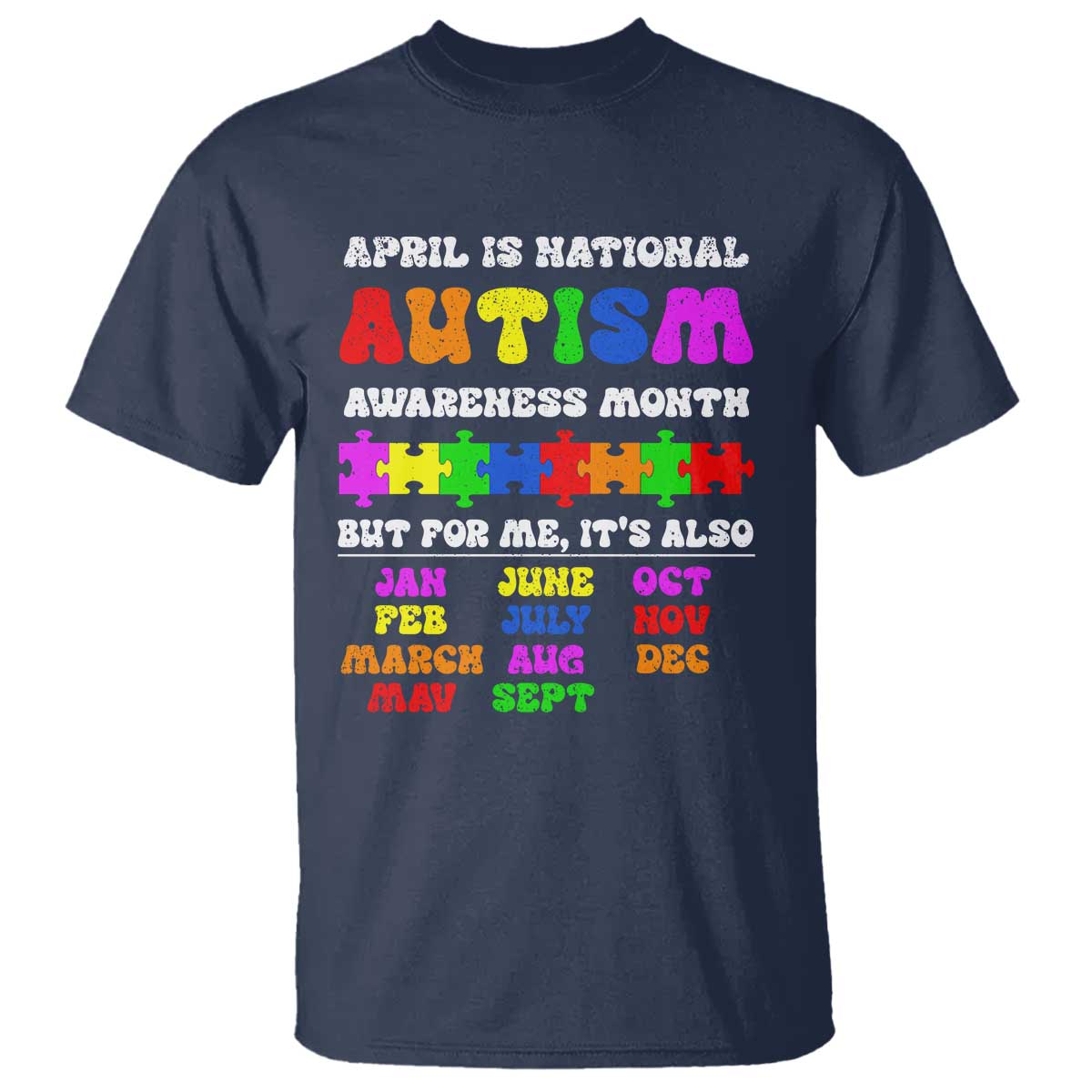 National Autism Awerness Month T Shirt Autistic Kids Gift TS10 Navy Print Your Wear
