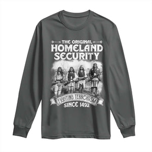 Native American Long Sleeve Shirt Original Homeland Security TS09 Dark Heather Print Your Wear