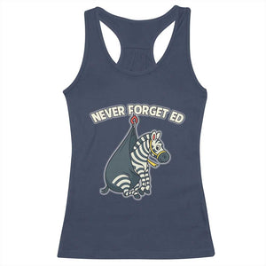 Never Forget Ed The Zebra Meme Racerback Tank Top Funny Viral Animal Escape Internet Humor Fans TS02 Navy Print Your Wear