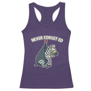 Never Forget Ed The Zebra Meme Racerback Tank Top Funny Viral Animal Escape Internet Humor Fans TS02 Purple Print Your Wear