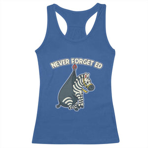 Never Forget Ed The Zebra Meme Racerback Tank Top Funny Viral Animal Escape Internet Humor Fans TS02 Royal Blue Print Your Wear