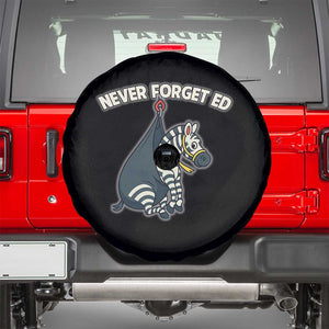 Never Forget Ed The Zebra Meme Spare Tire Cover Funny Viral Animal Escape Internet Humor Fans TS02 Black Print Your Wear