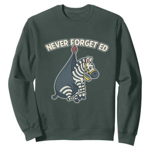 Never Forget Ed The Zebra Meme Sweatshirt Funny Viral Animal Escape Internet Humor Fans TS02 Dark Forest Green Print Your Wear