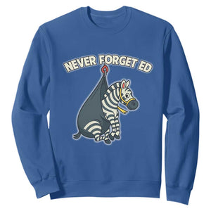 Never Forget Ed The Zebra Meme Sweatshirt Funny Viral Animal Escape Internet Humor Fans TS02 Royal Blue Print Your Wear