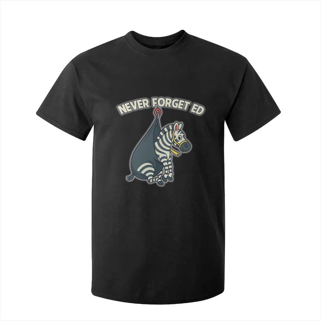 Never Forget Ed The Zebra Meme T Shirt For Kid Funny Viral Animal Escape Internet Humor Fans TS02 Black Print Your Wear