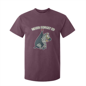 Never Forget Ed The Zebra Meme T Shirt For Kid Funny Viral Animal Escape Internet Humor Fans TS02 Maroon Print Your Wear