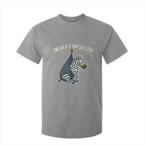 Never Forget Ed The Zebra Meme T Shirt For Kid Funny Viral Animal Escape Internet Humor Fans TS02 Sport Gray Print Your Wear