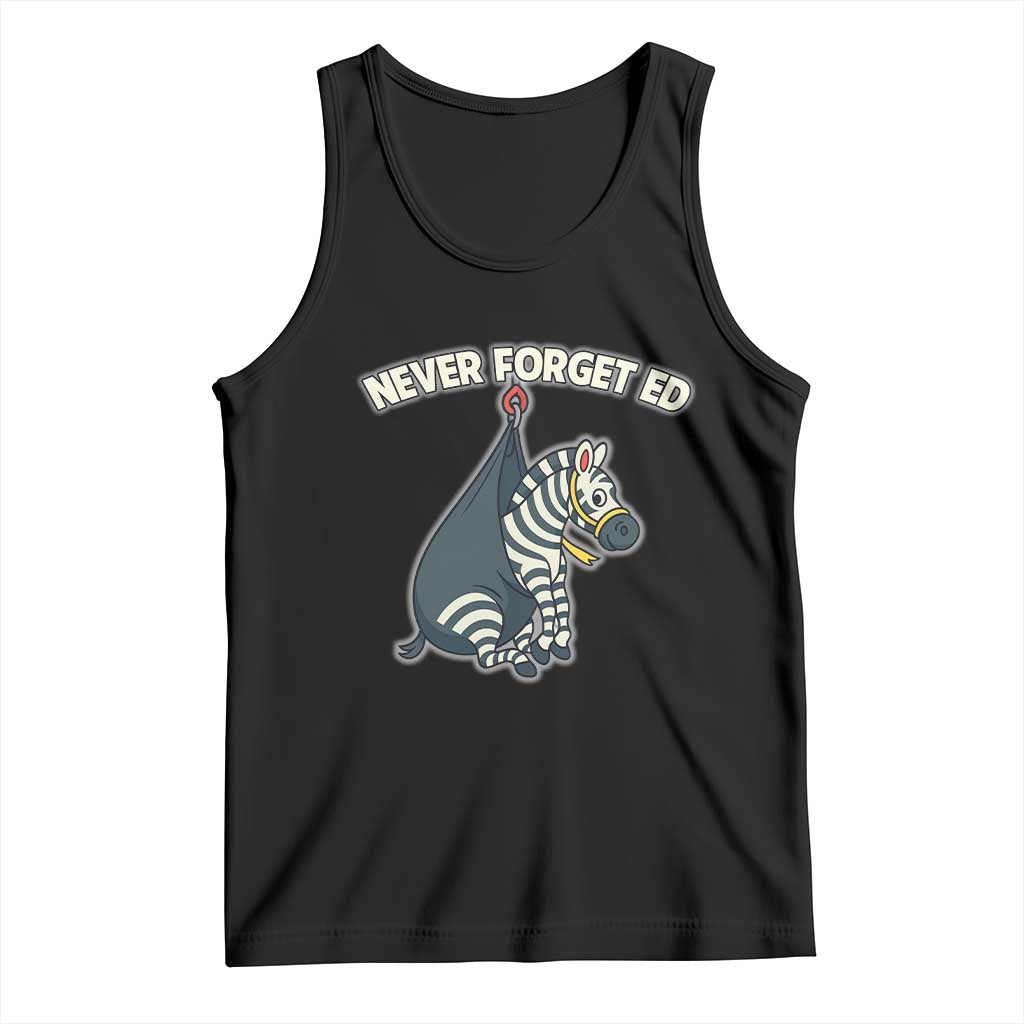 Never Forget Ed The Zebra Meme Tank Top Funny Viral Animal Escape Internet Humor Fans TS02 Black Print Your Wear