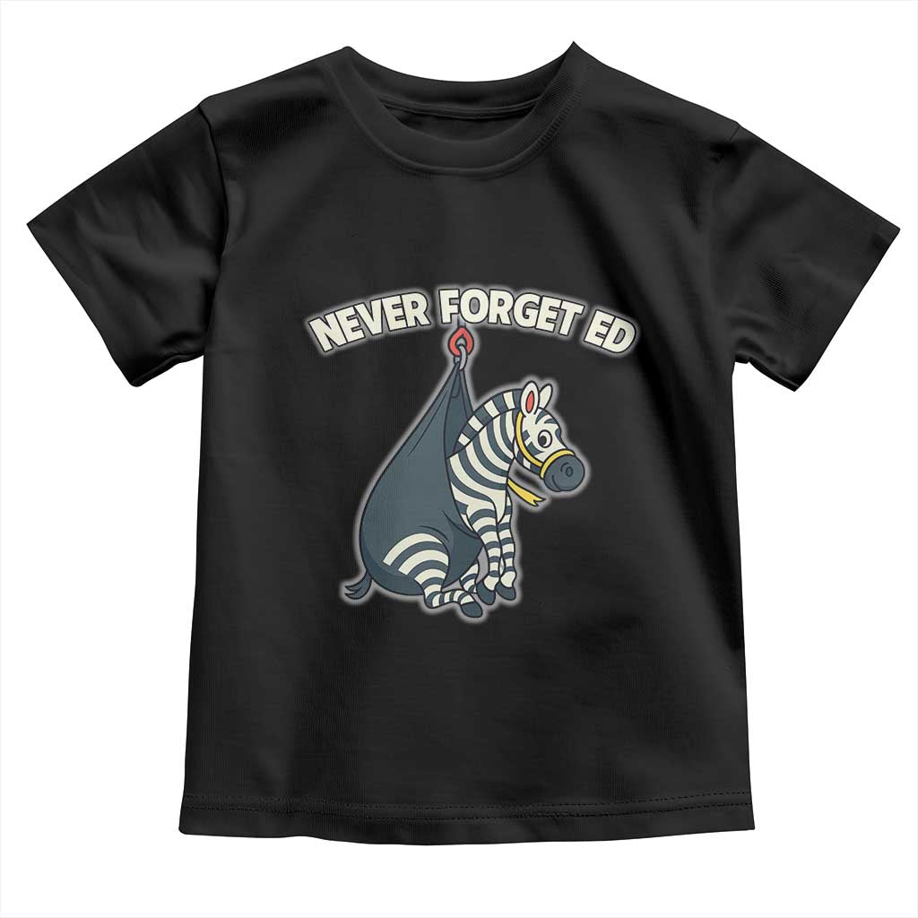Never Forget Ed The Zebra Meme Toddler T Shirt Funny Viral Animal Escape Internet Humor Fans TS02 Black Print Your Wear